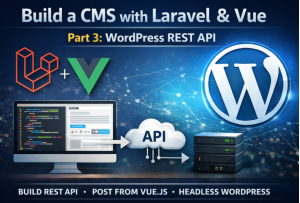 Laravel Vue 3 Draft Post Save - WordPress JSON API