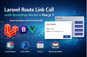 Laravel Route Link Call with Bootstrap Modal in Vue.js 3 – Step-by-Step Guide